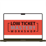 Scott Oldford – Low Ticket Mastery Workshop