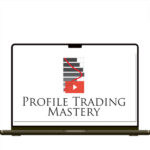 Trading Framework – Profile Trading Mastery